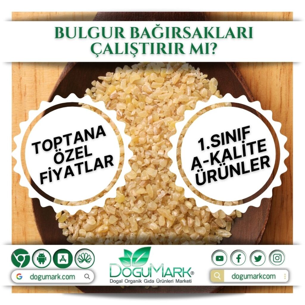 Bulgur Bağırsakları Çalıştırır mı