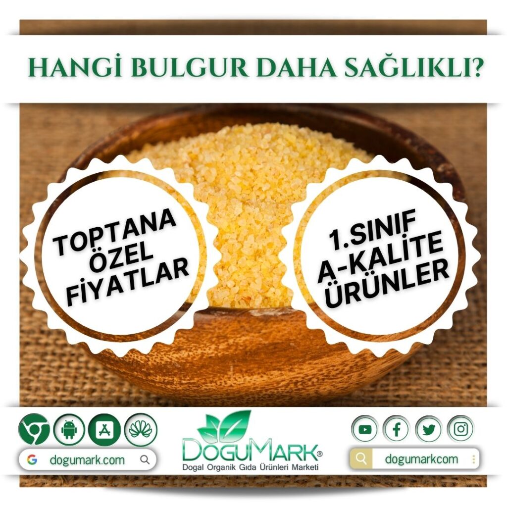 Hangi Bulgur Daha Sağlıklı