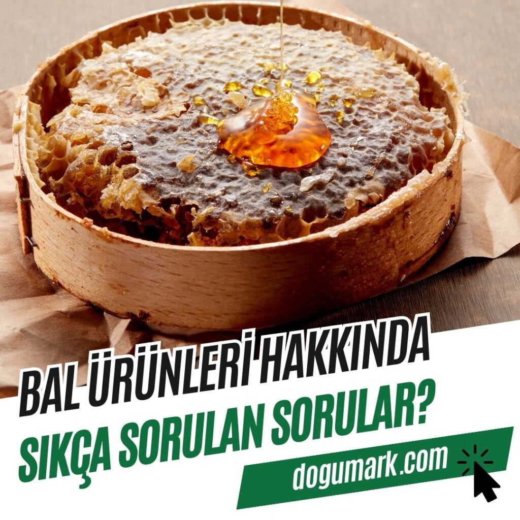 Petek Balı ve Bal Ürünleri Hakkında Sık Sorulan Sorular