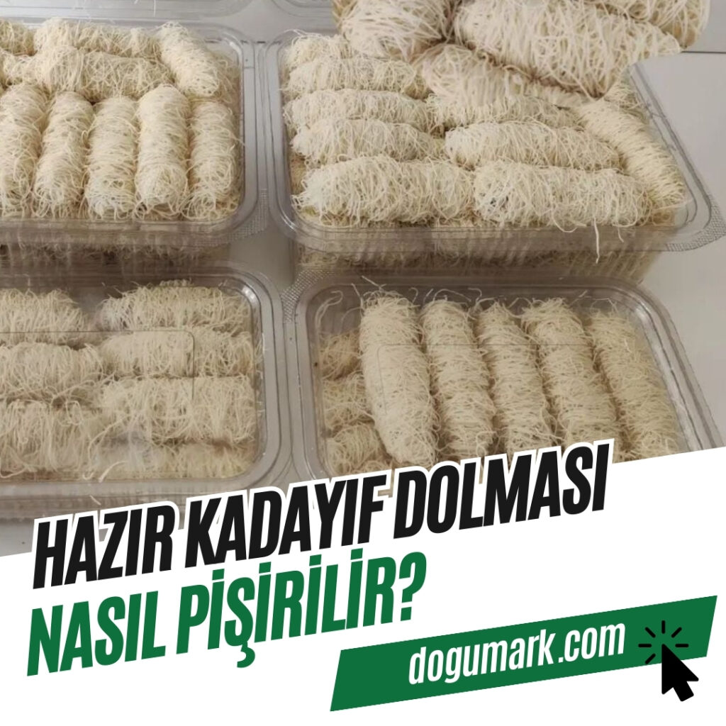 Hazır kadayıf dolması nasıl pişirilir