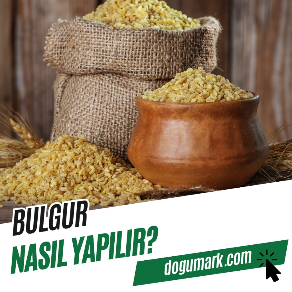 Bulgur Nasıl Yapılır