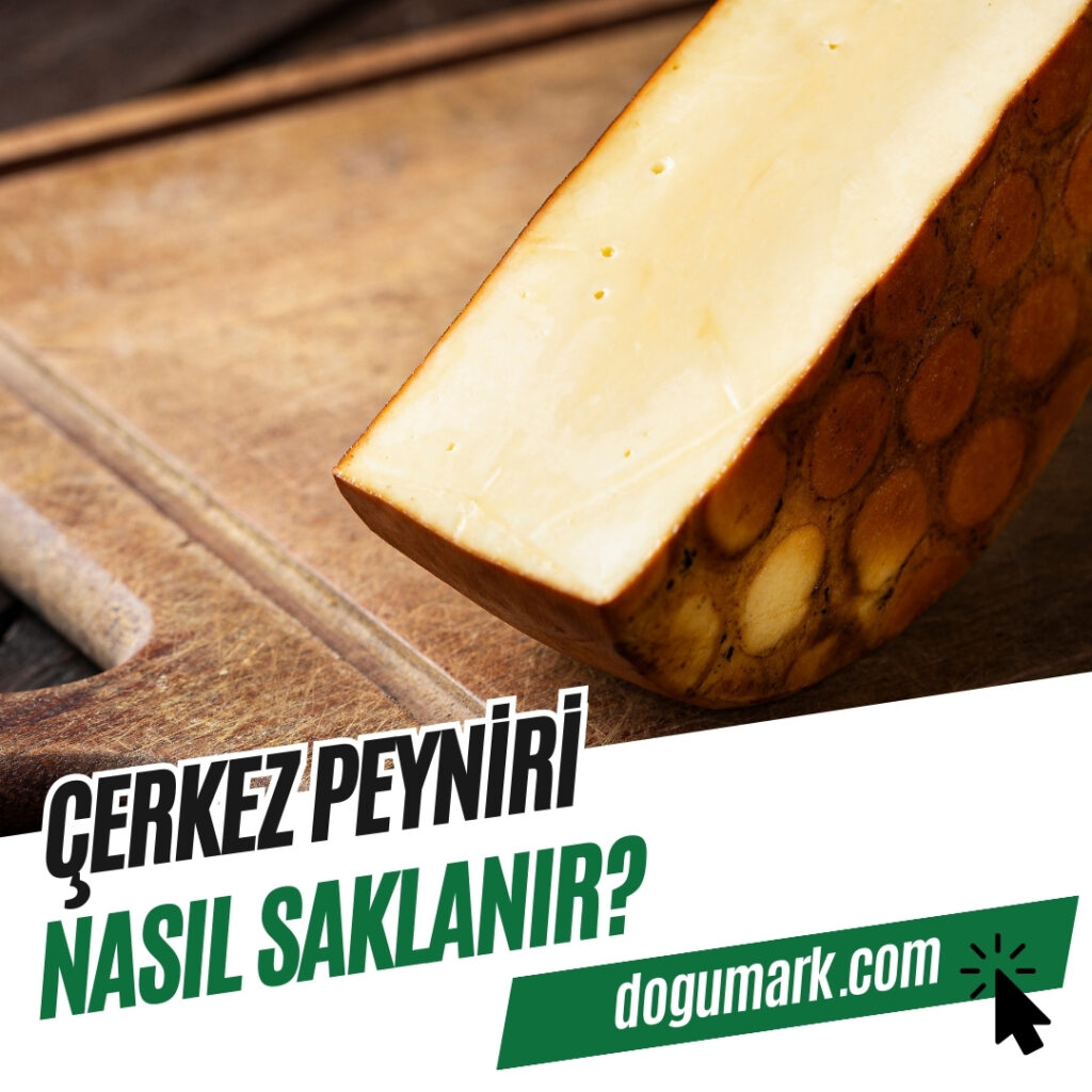 Çerkez Peyniri Nasıl Saklanır