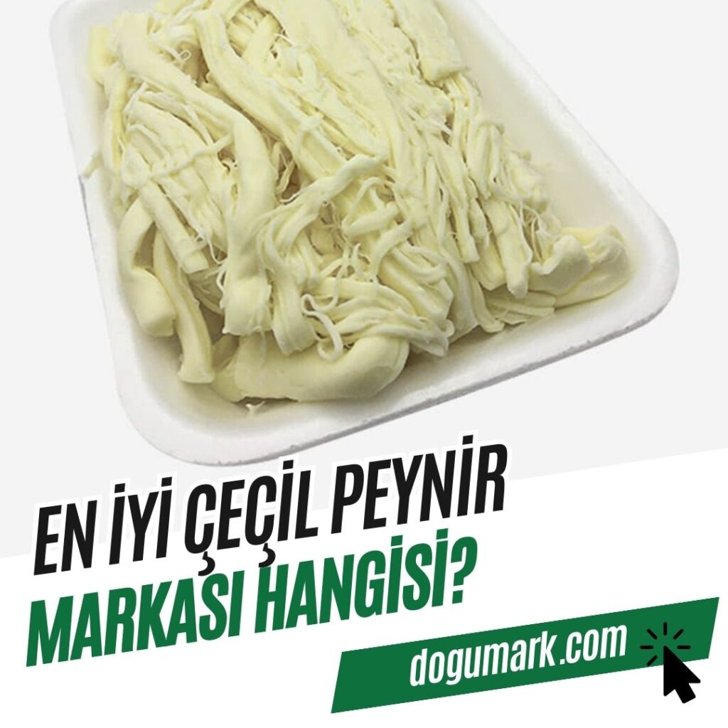En iyi Çeçil Peynir Markası Hangisi