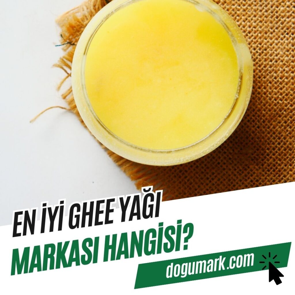 En iyi Ghee Yağı Markası Hangisi