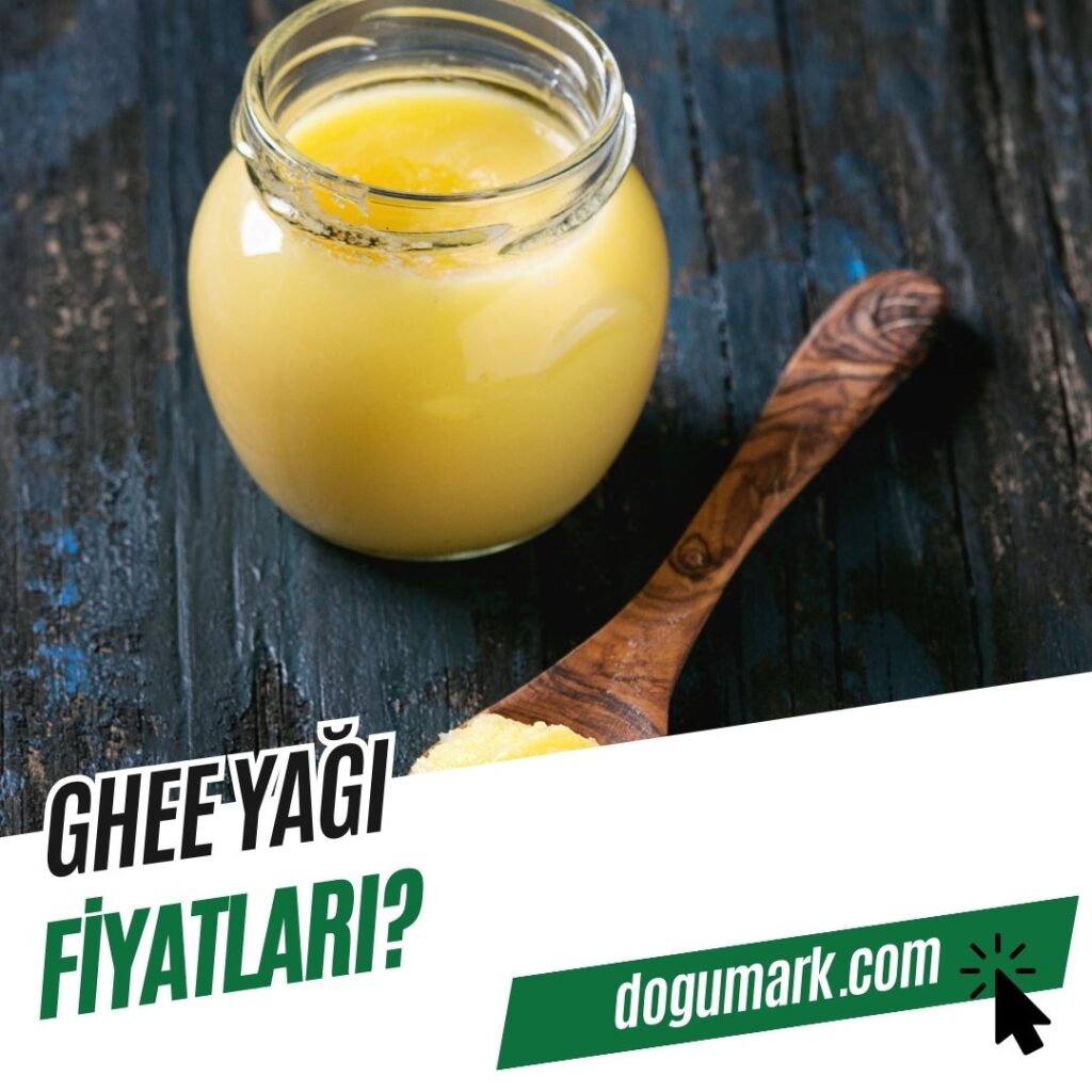Ghee Yağı Fiyatları