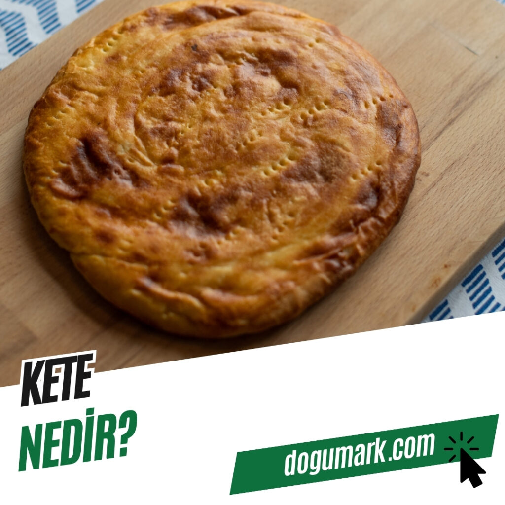Kete Nedir