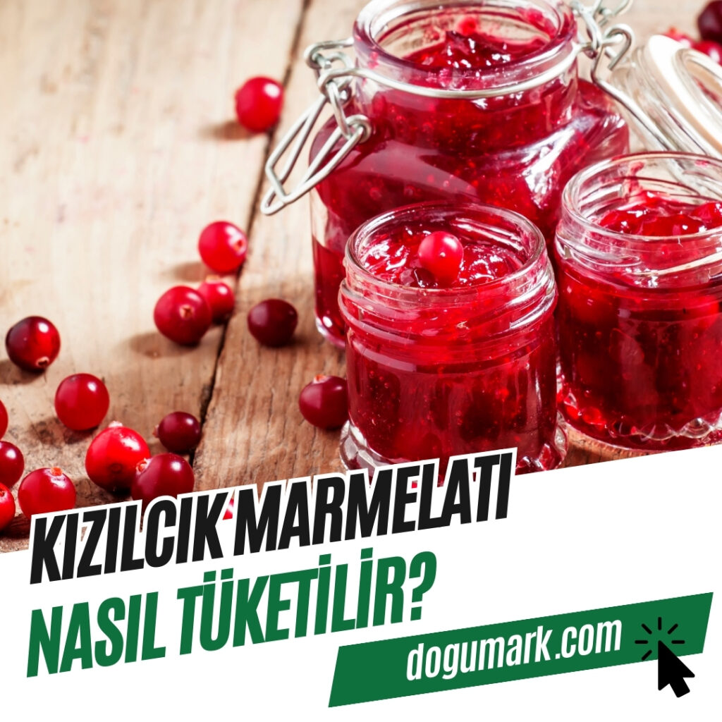 Kızılcık Marmelatı Nasıl Tüketilir