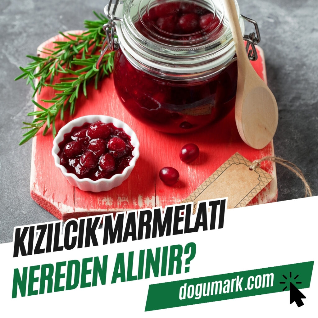 Kızılcık Marmelatı Nereden Alınır