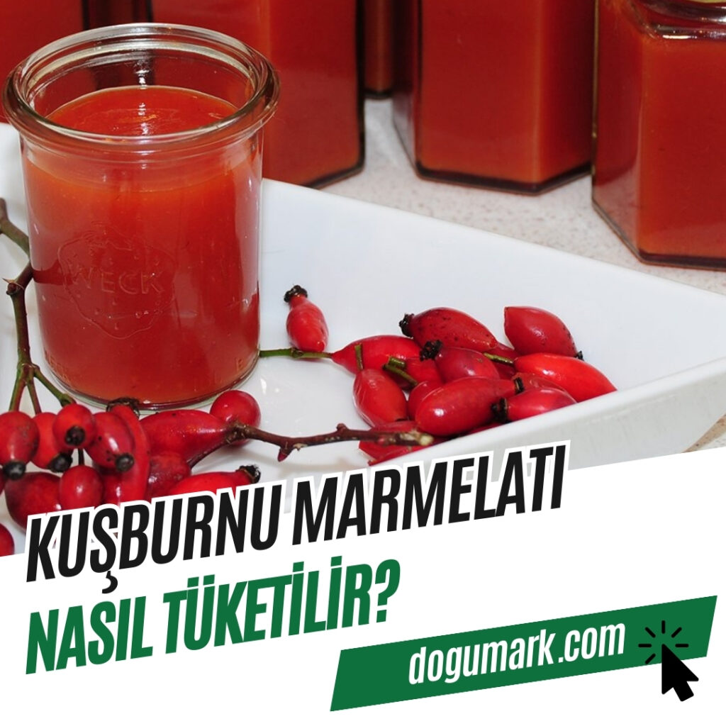 Kuşburnu Marmelatı Nasıl Tüketilir
