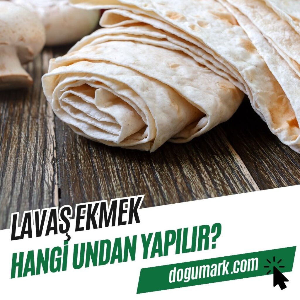 Lavaş Ekmek Hangi Undan Yapılır