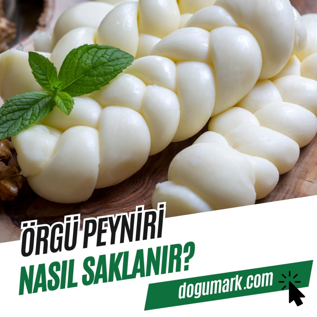 Örgü Peyniri Nasıl Saklanır