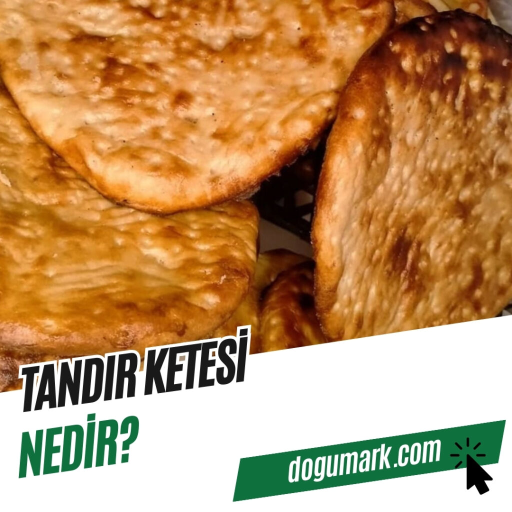 Tandır Ketesi Nedir