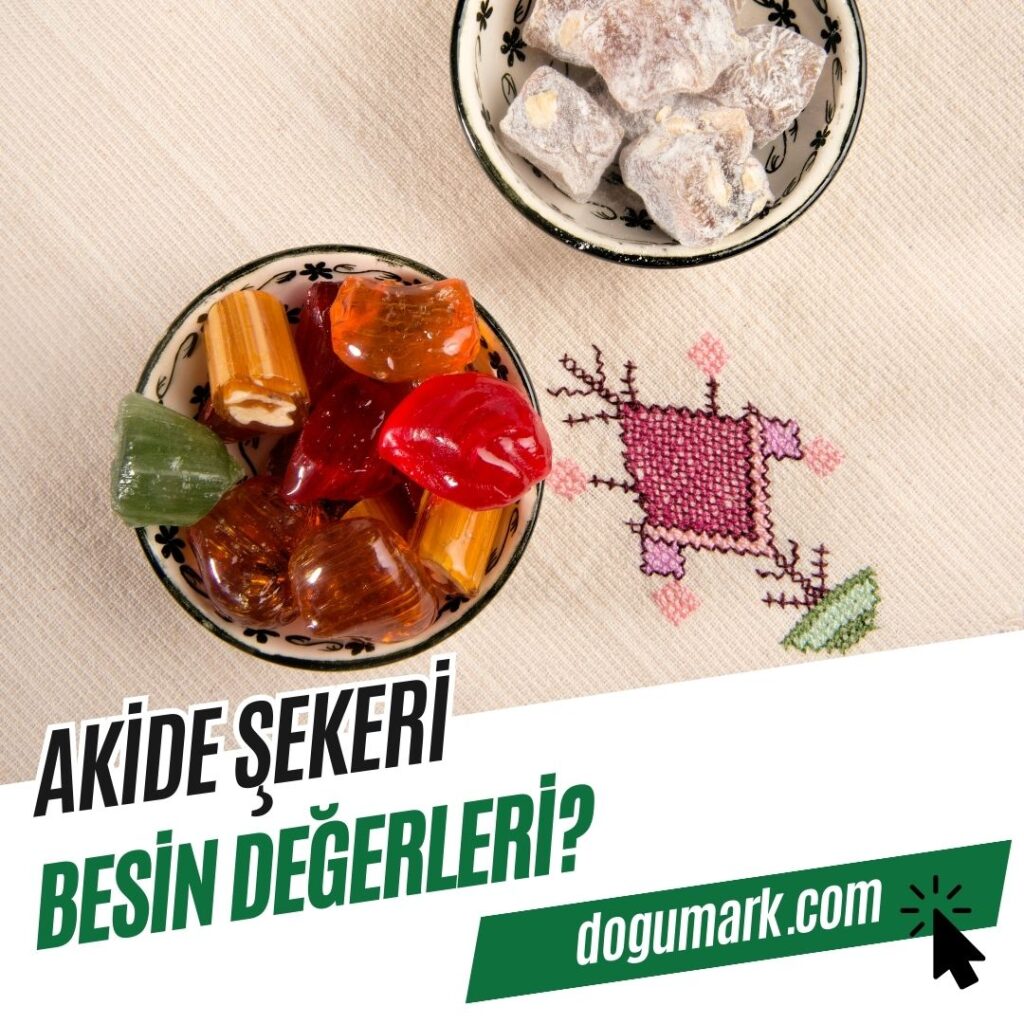 Akide Şekeri Besin Değerleri