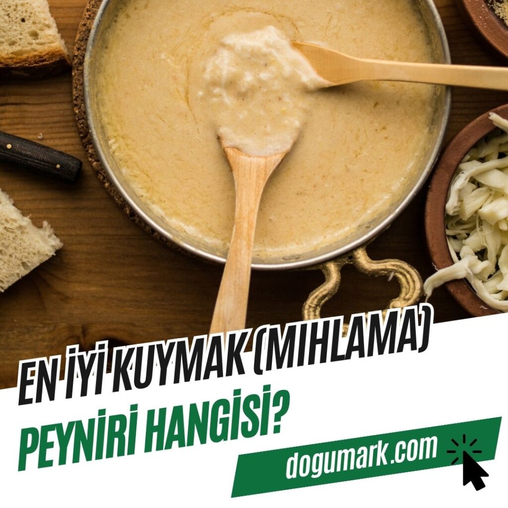 En İyi Kuymak (Mıhlama) Peyniri Hangisi