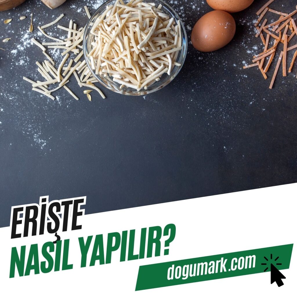 Erişte Nasıl Yapılır