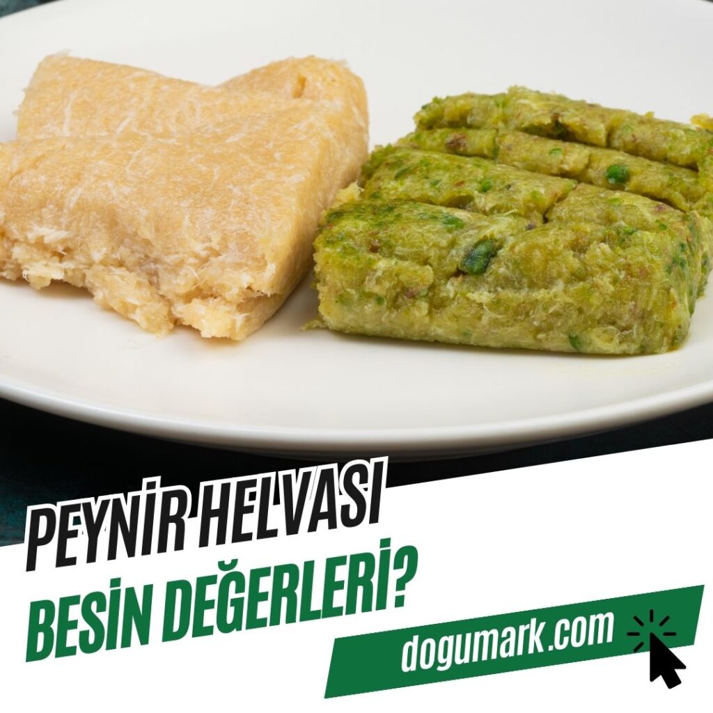 Peynir Helvası Besin Değerleri
