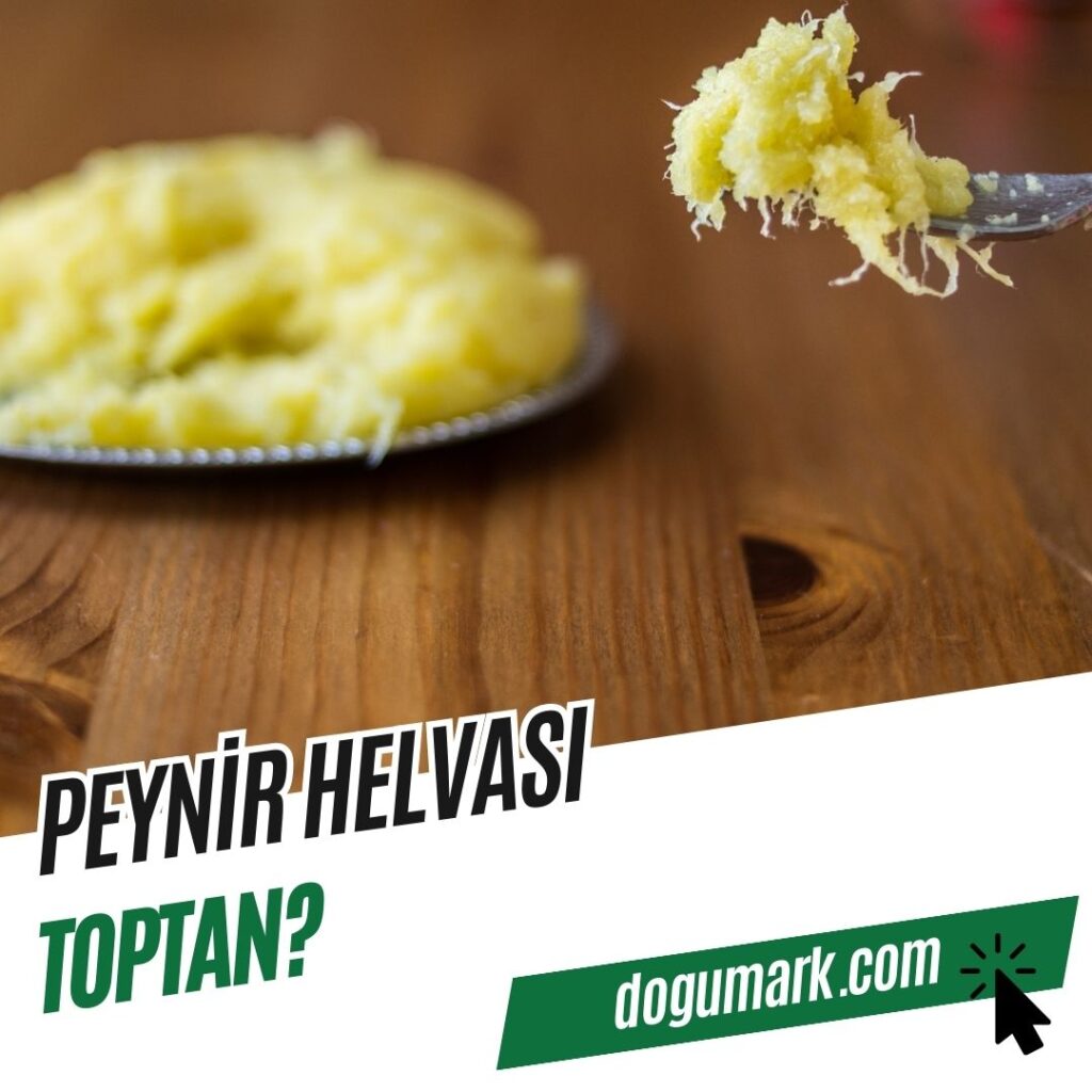 Peynir Helvası Toptan