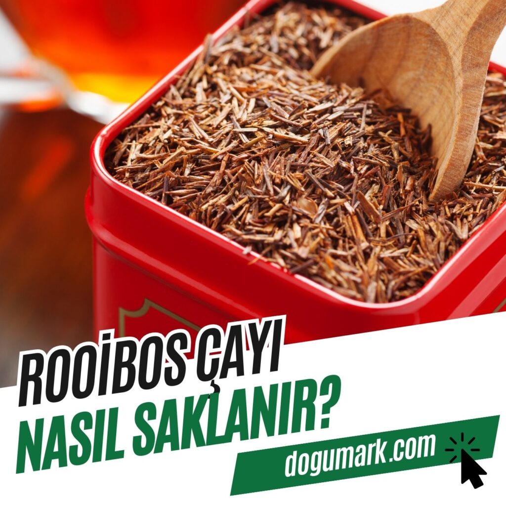 Rooibos Çayı Nasıl Saklanır