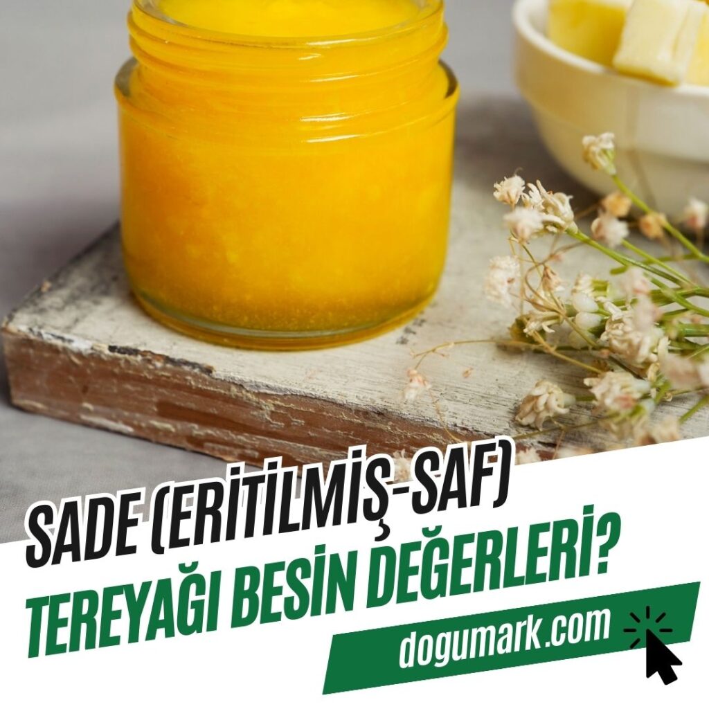 Sade (Eritilmiş - Saf) Tereyağı Besin Değerleri