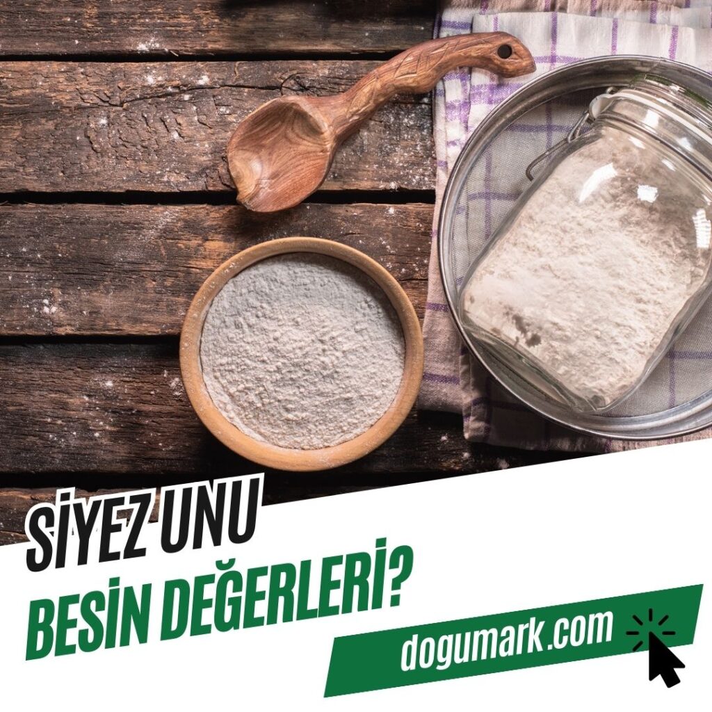 Siyez Unu Besin Değerleri