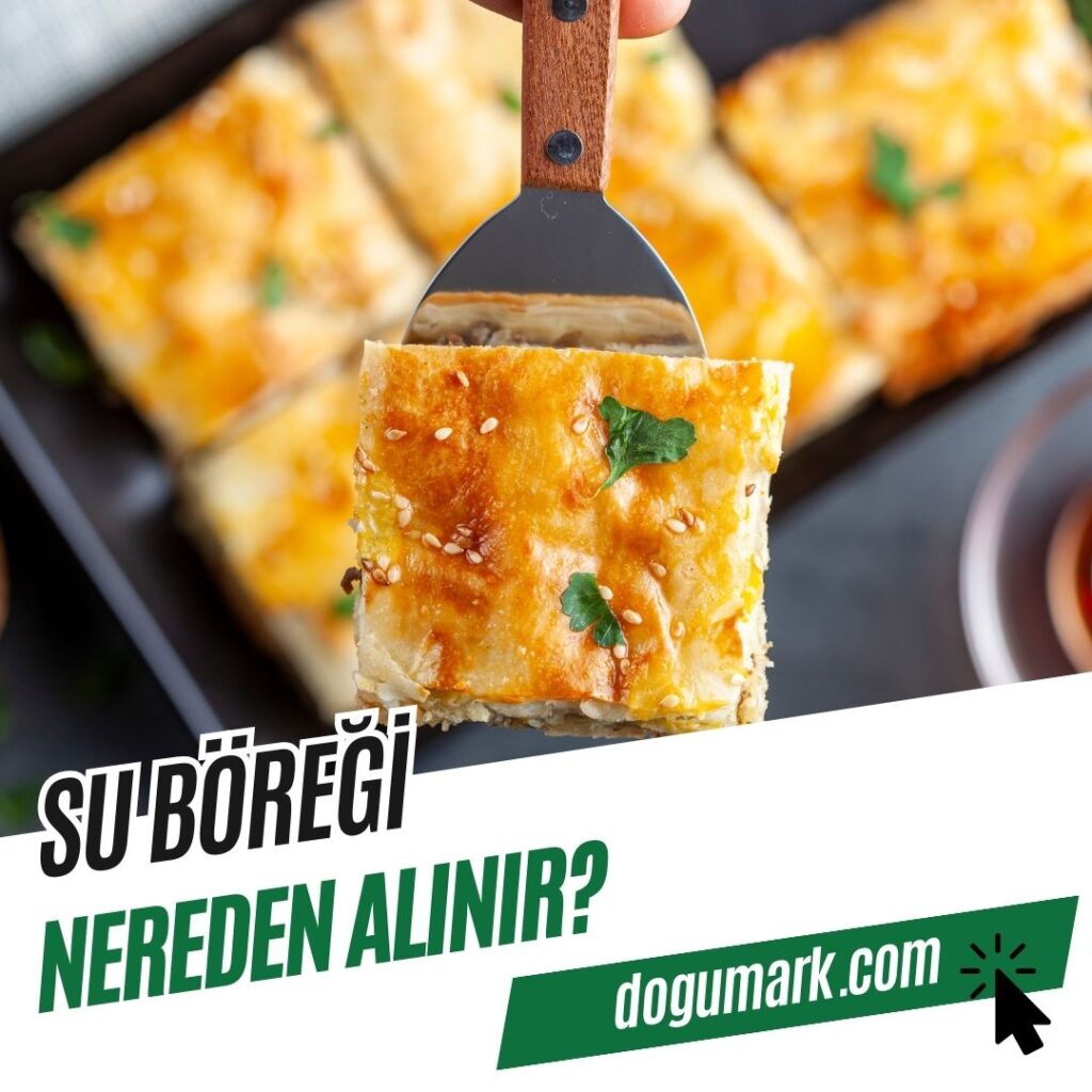 Su Böreği Nereden Alınır