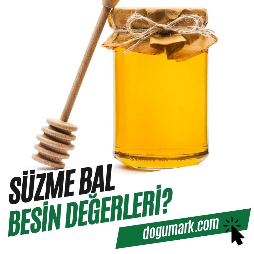 Süzme Bal Besin Değerleri