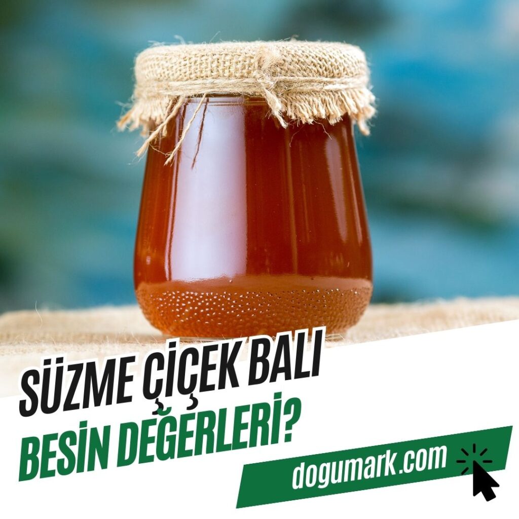 Süzme Çiçek Balı Besin Değerleri
