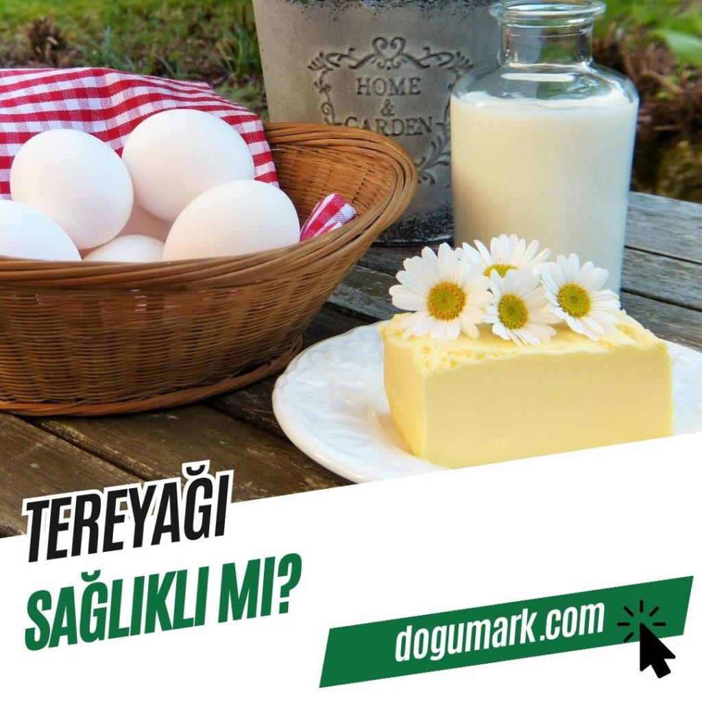 Tereyağı Sağlıklı mı