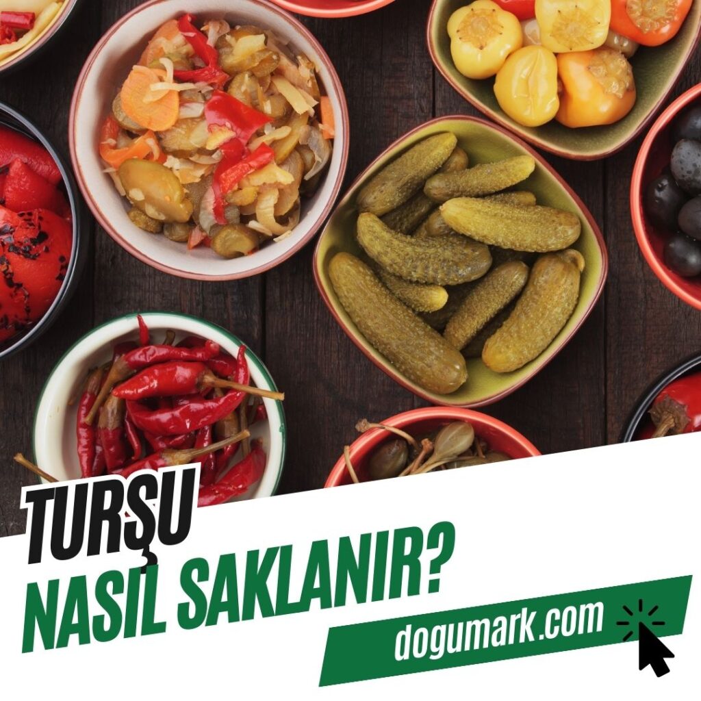Turşu Nasıl Saklanır