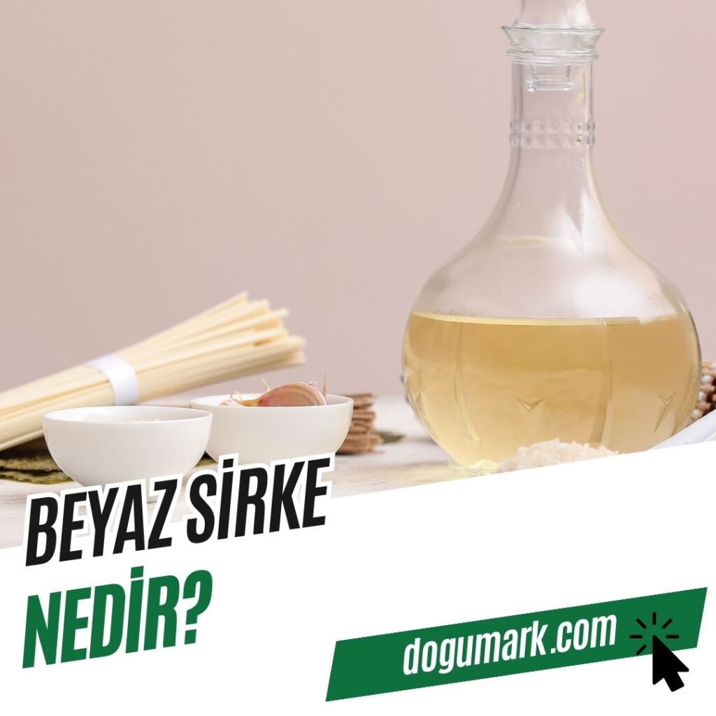 Beyaz Sirke Nedir