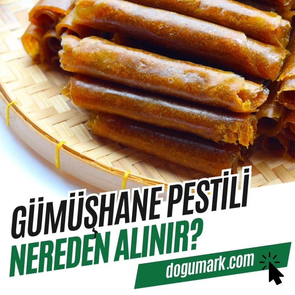 Gümüşhane Pestili Nereden Alınır
