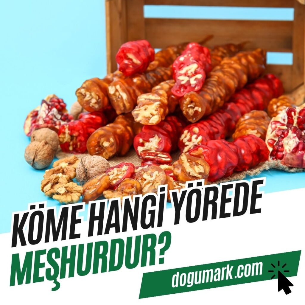 Köme Hangi Yörede Meşhurdur