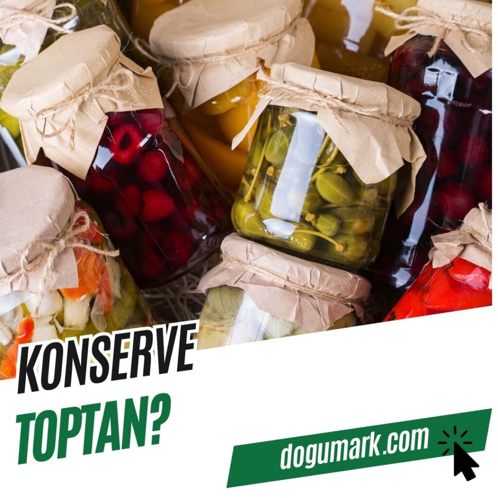Konserve Toptan
