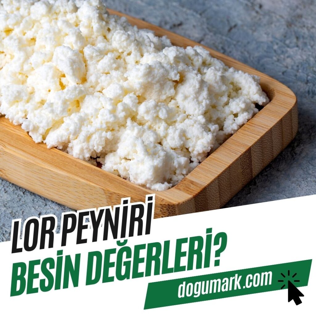 Lor Peyniri Besin Değerleri