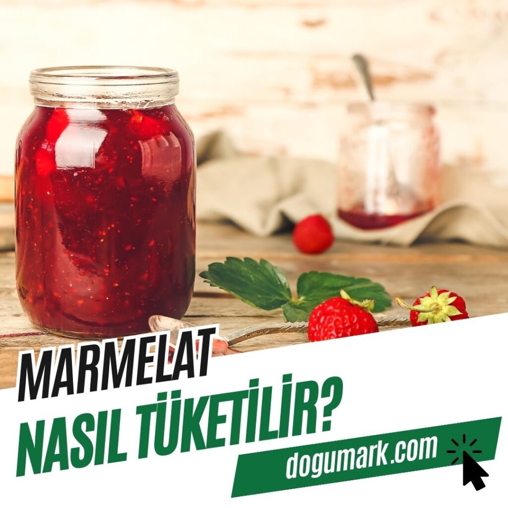 Marmelat Nasıl Tüketilir