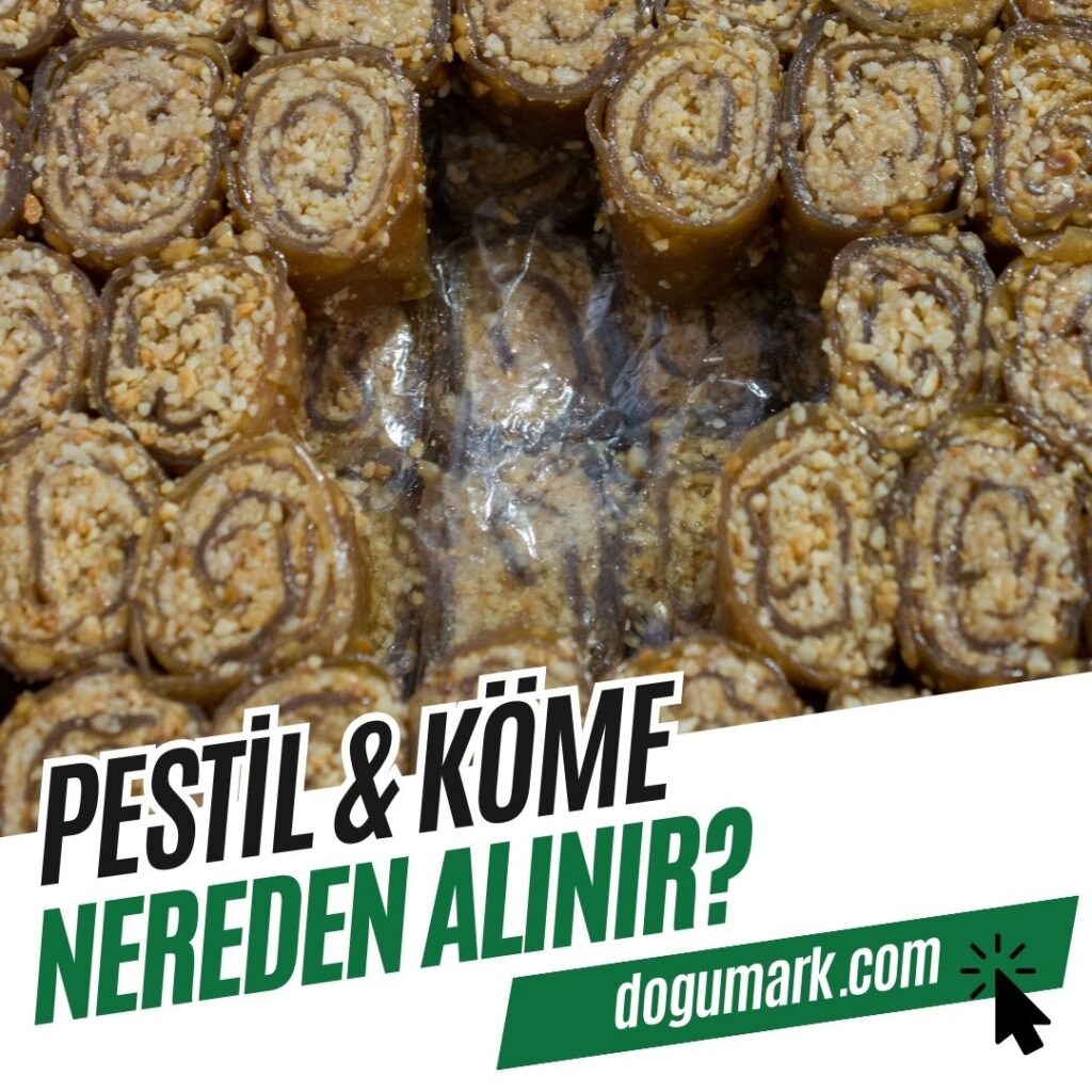 Pestil & Köme Nereden Alınır