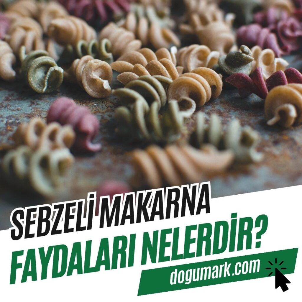Sebzeli Makarna Faydaları Nelerdir
