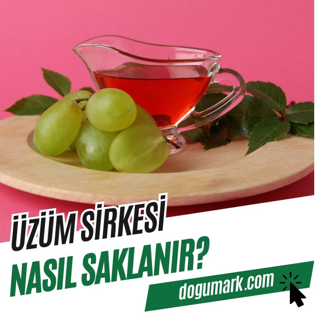 Üzüm Sirkesi Nasıl Saklanır
