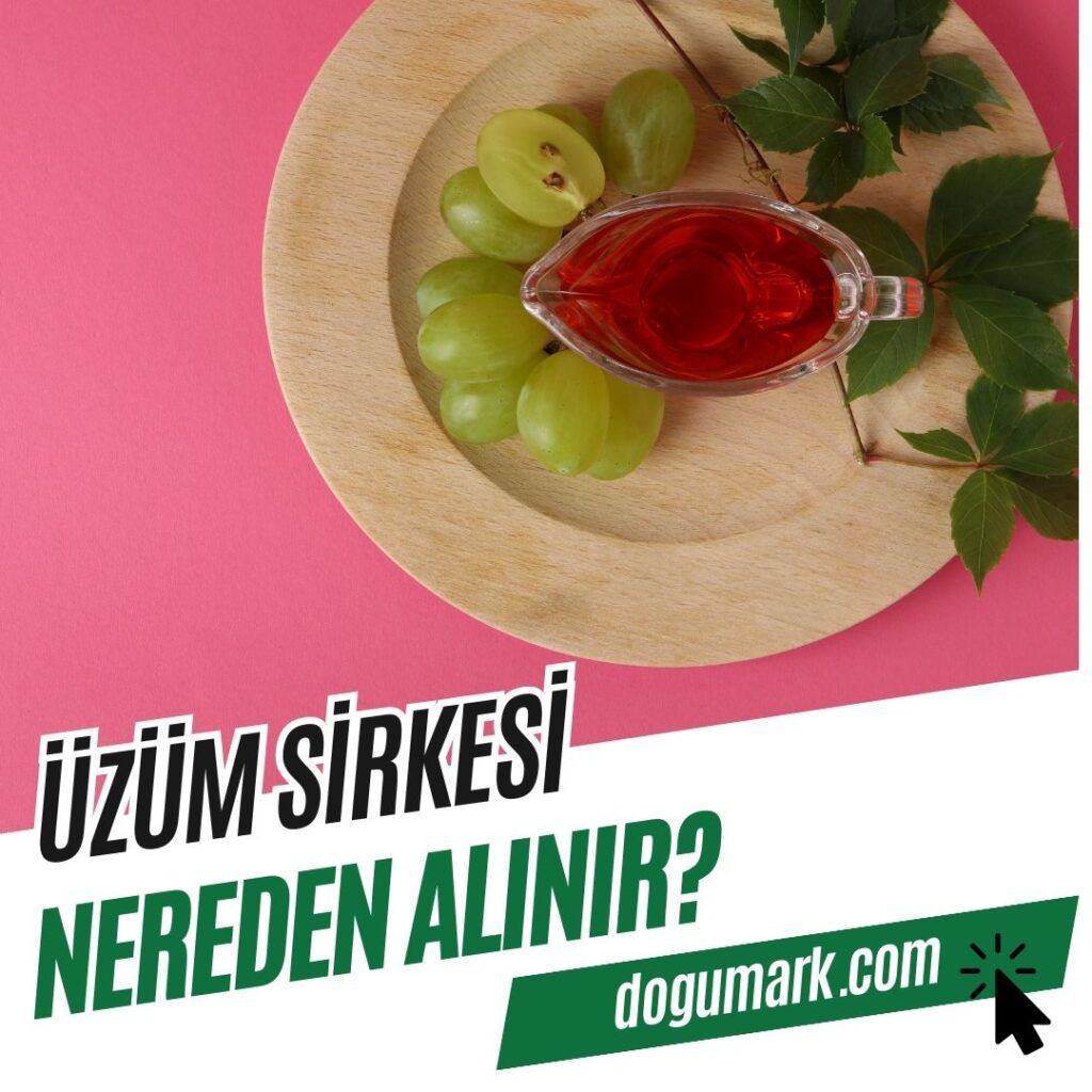 Üzüm Sirkesi Nereden Alınır