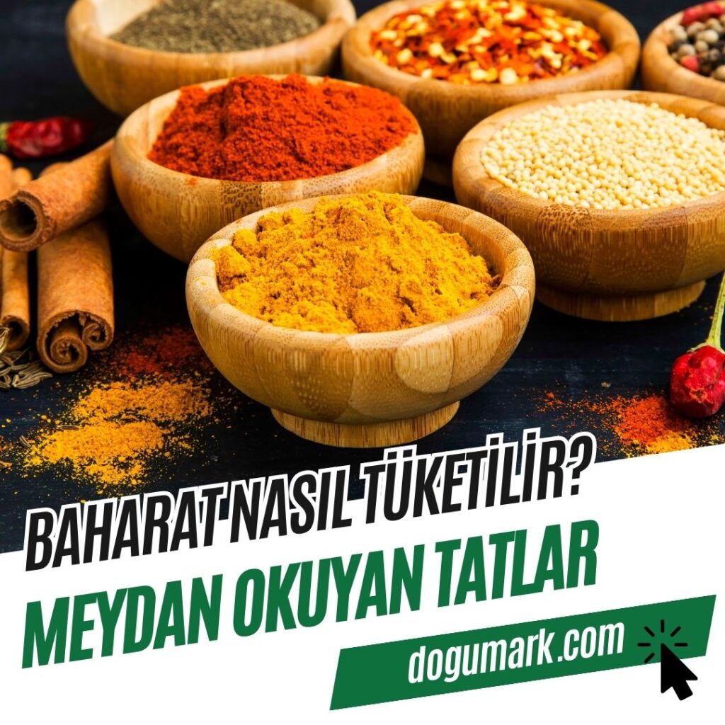 Baharat Nasıl Tüketilir